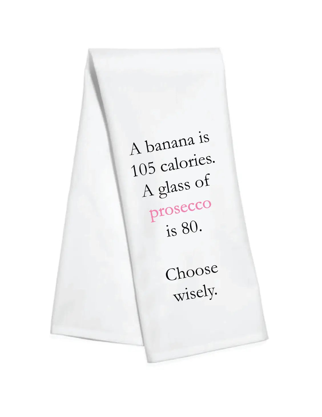 Toss Designs Kitchen / Bar Towel - Prosecco or Banana - Choose Wisely available at The Good Life Boutique