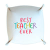 Best Teacher Ever Trinket Gift Tray