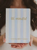 Be Mindful Prompted Journal