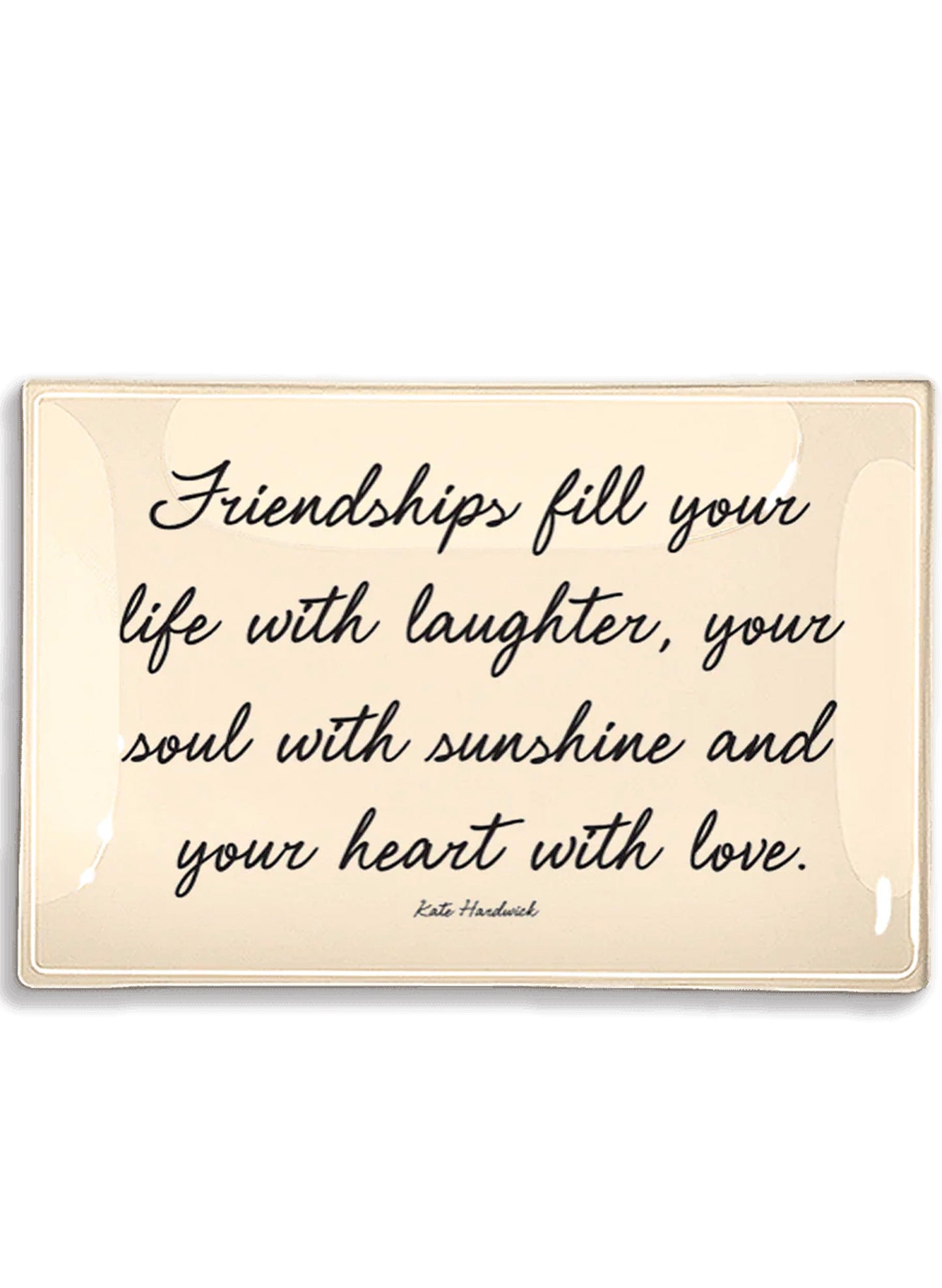 BEN'S GARDEN Friendships Fill Your Life Decoupage Glass Tray 3.5" x 5.5" available at The Good Life Boutique