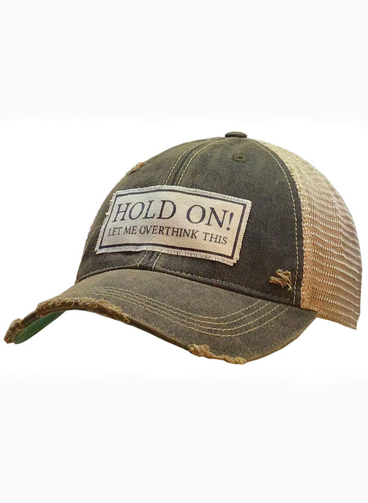 Vintage Life Hold On Let Me Overthink This available at The Good Life Boutique
