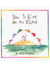 Down The Shore Publishing Corp. How to Live on Island available at The Good Life Boutique