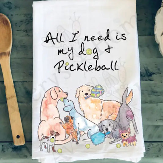 Avery's Home All I Need is Dogs & Pickleball Kitchen Towel available at The Good Life Boutique