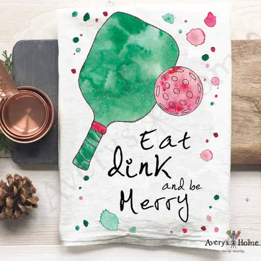 Avery's Home Pickleball Sport Eat Dink Christmas Holiday Kitchen Towel available at The Good Life Boutique