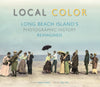 Down The Shore Publishing Corp. Local Color - LBI’s Photographic History available at The Good Life Boutique
