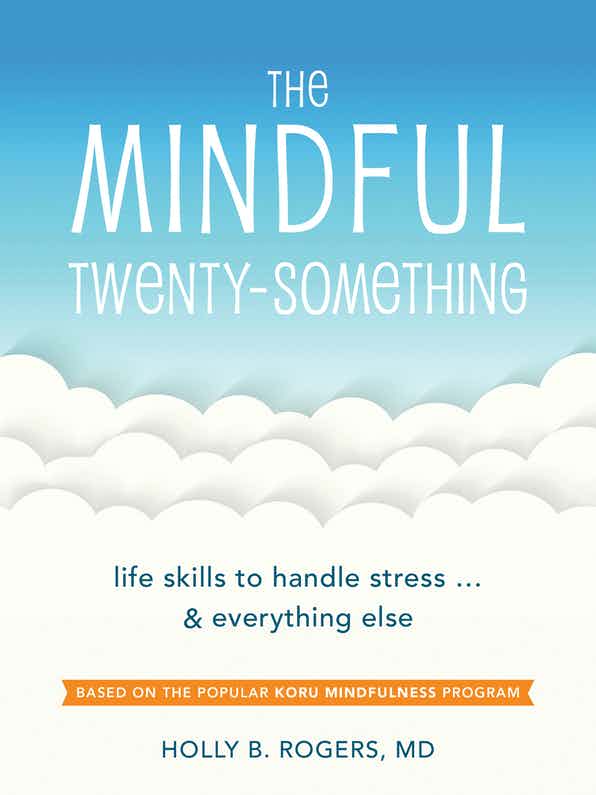 New Harbinger Publications The Mindful TwentySomething available at The Good Life Boutique