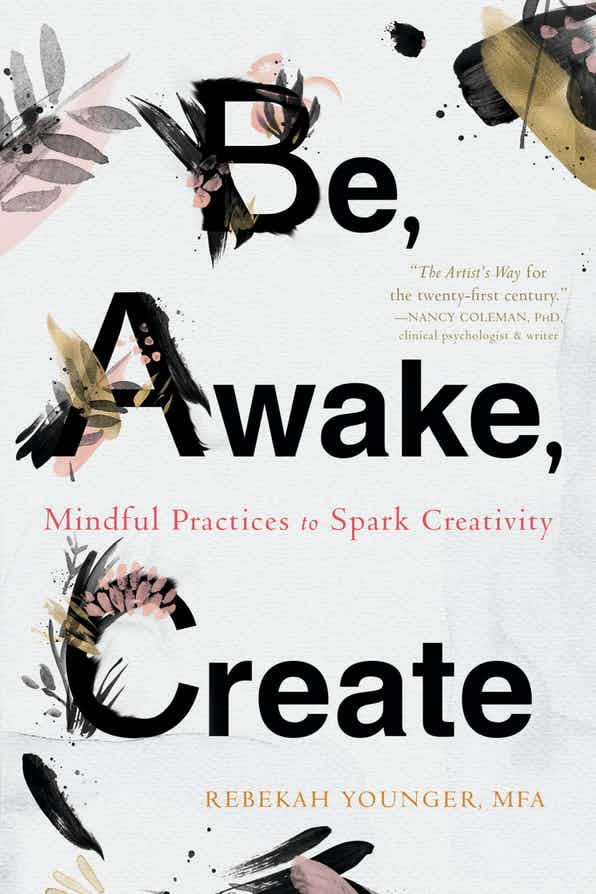 New Harbinger Publications Be, Awake, Create available at The Good Life Boutique