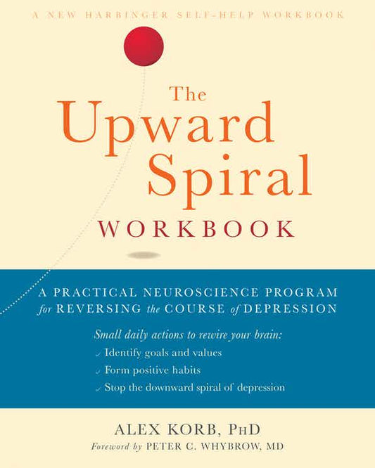 New Harbinger Publications The Upward Spiral Workbook available at The Good Life Boutique