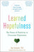 New Harbinger Publications Learned Hopefulness available at The Good Life Boutique