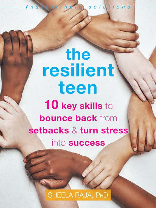 New Harbinger Publications The Resilient Teen available at The Good Life Boutique