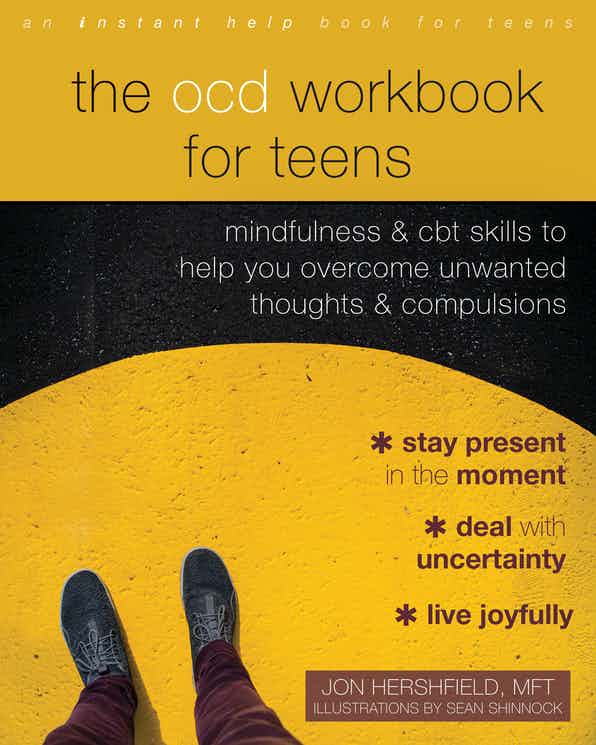 New Harbinger Publications The OCD Workbook For Teens available at The Good Life Boutique