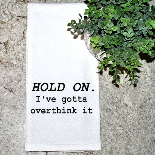 Geez Louise Goods HOLD ON.  I've got to overthink it! available at The Good Life Boutique