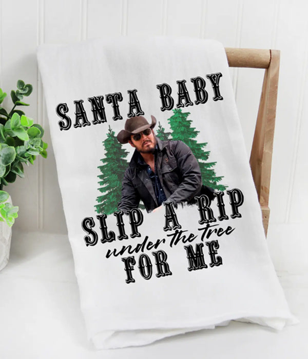 Santa With Rip Santa Baby Slip A Rip Under The Tree For Me Kitchen Towel | The Good ...