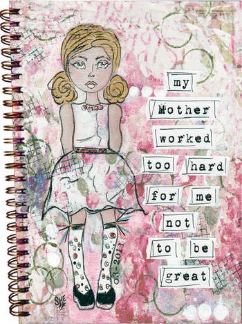 A Girl Like Me Art My Mother Worked Too Hard For Me Not To Be Great - Journal available at The Good Life Boutique